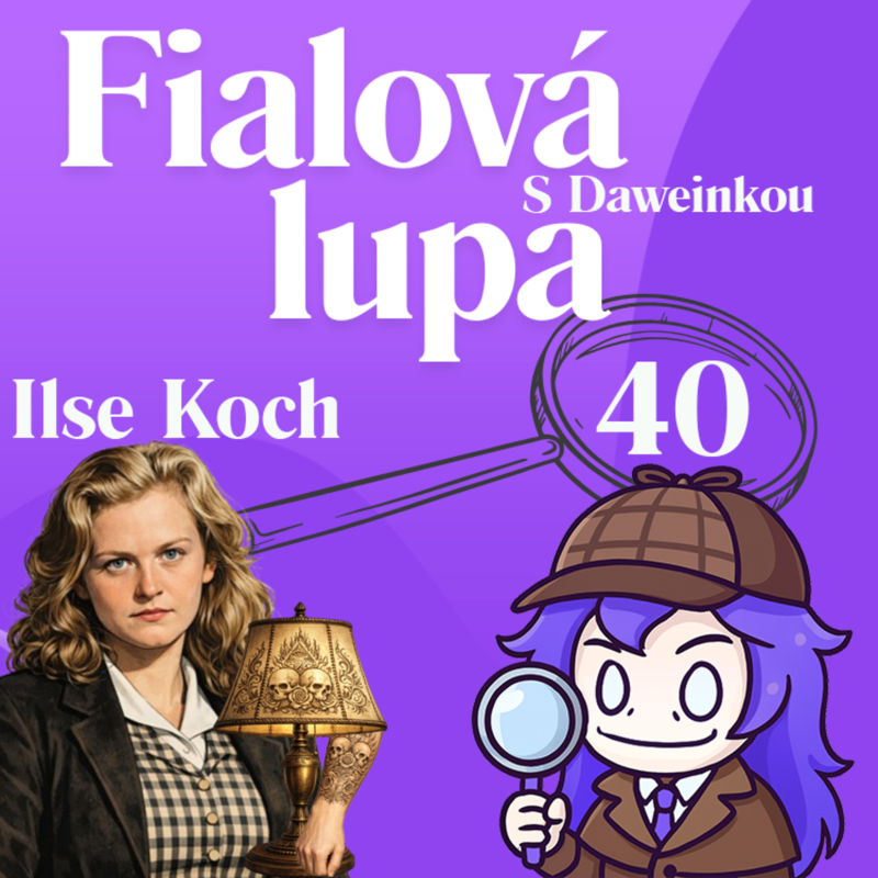 Obrázek epizody Ilse Koch | Buchenwaldská beštia a lampy z ľudskej kože