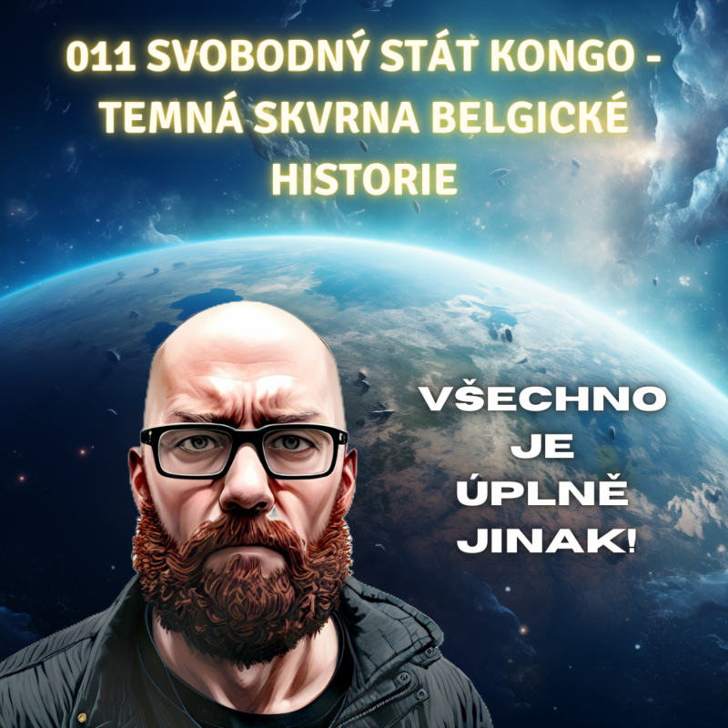 Obrázek epizody 011 Svobodný stát Kongo - temná skvrna belgické historie