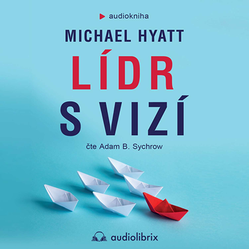 Obrázek epizody Lídr s vizí (Michael Hyatt)