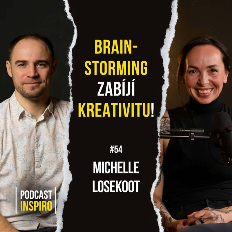 Obrázek epizody Brainstorming je naprostá Debilita. Introverty úplně Zabiješ. Jak pracuje respektovaná markeťačka Michelle Losekoot?