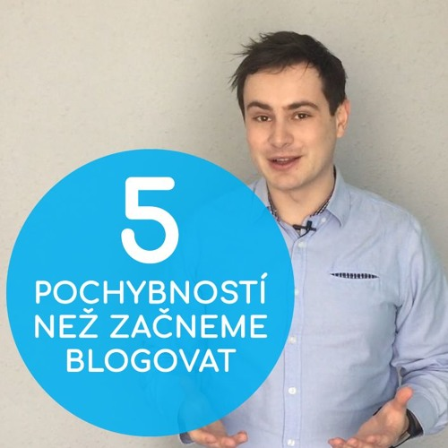 Obrázek epizody 5 největších pochybností, než začneme s blogováním