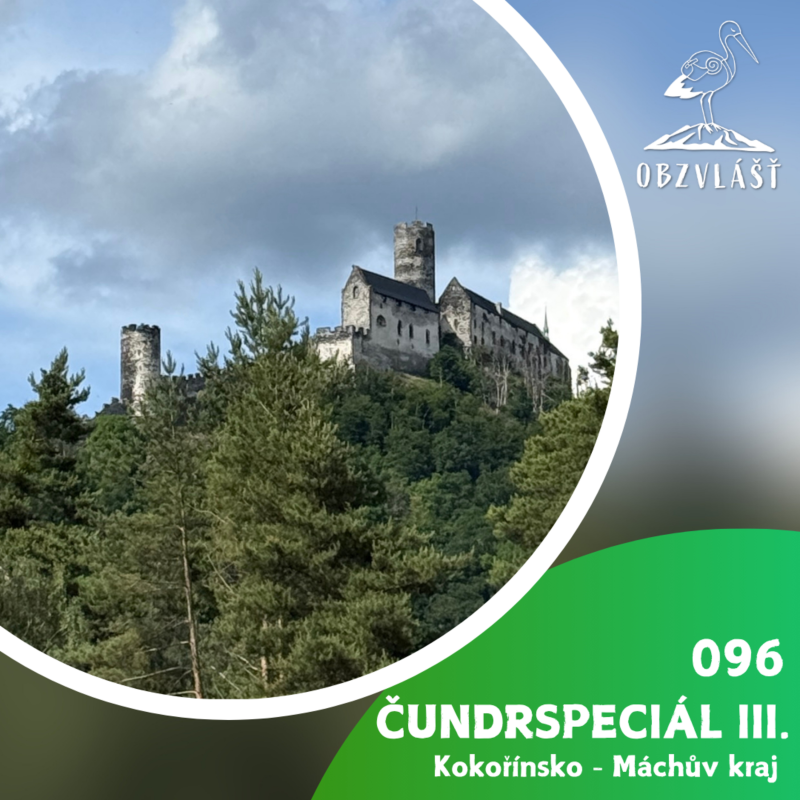 Obrázek epizody 096 ČUNDRSPECIÁL III.: Kokořínsko - Máchův kraj