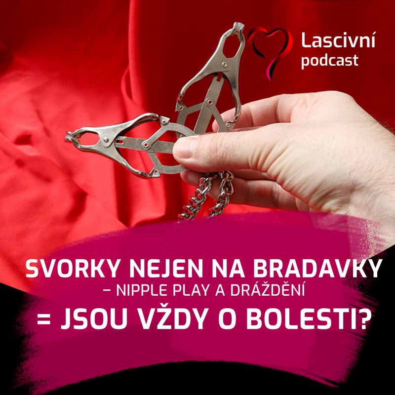 Obrázek epizody 108 - Bradavky v hlavní roli = svorky, masáž i orgasmus