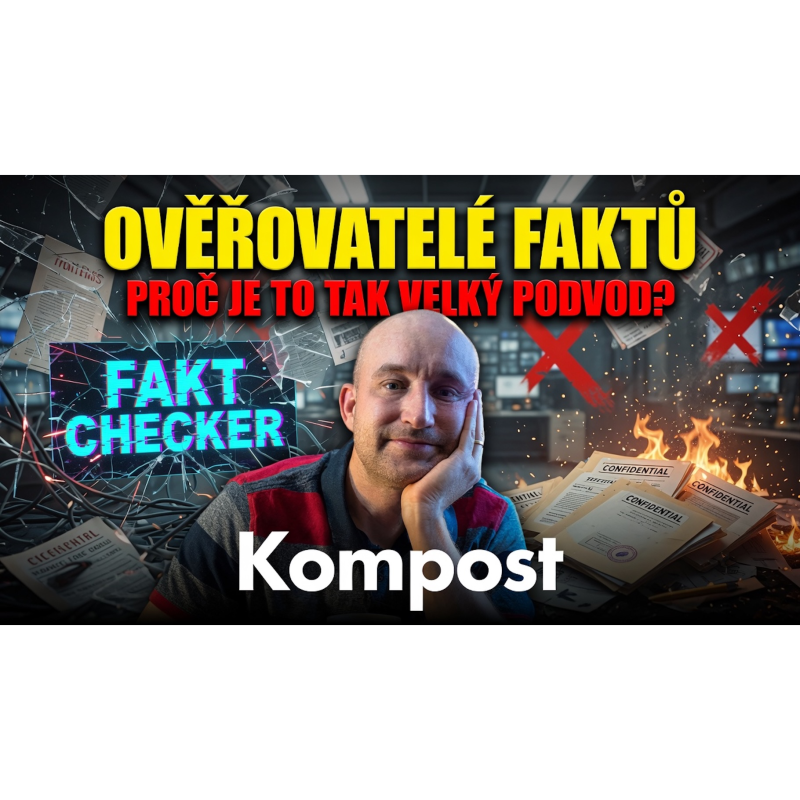 Obrázek epizody Podvod jménem Ověřovatelé faktů / Fact checking a proč jim lidé věří? | Kompost #2