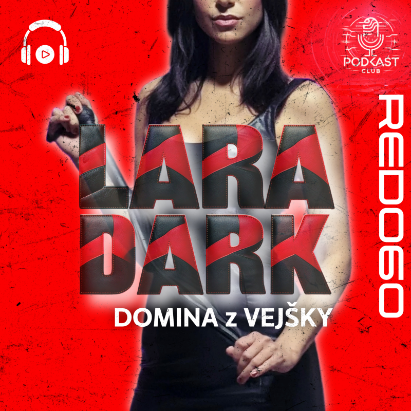 Obrázek epizody RED060 Domina Lara Dark otevřeně: BDSM není o sexu. Je to o moci!
