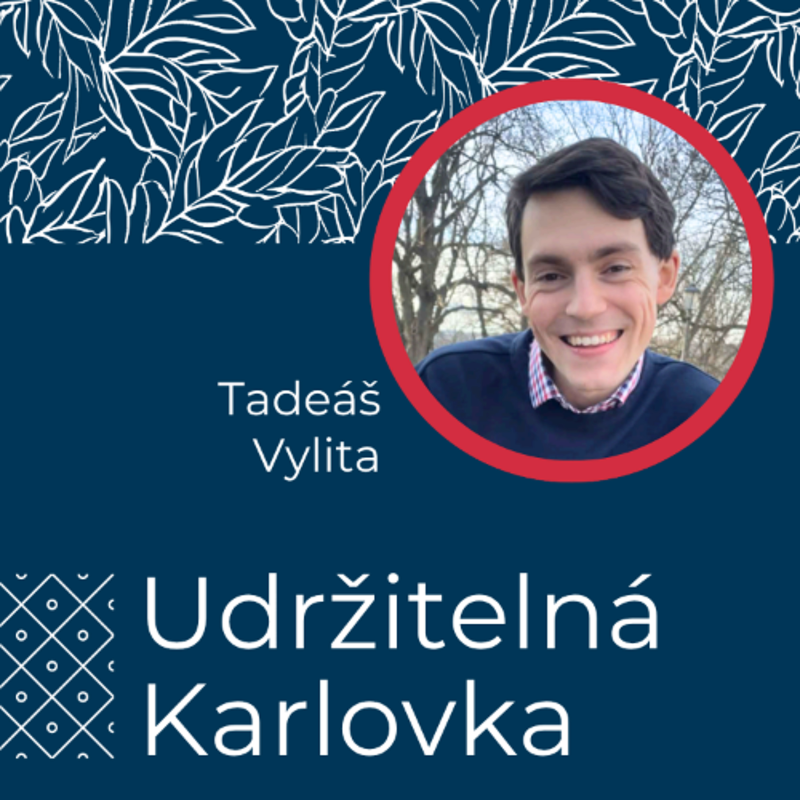 Obrázek epizody Udržitelná Karlovka #46: Tadeáš Vylita