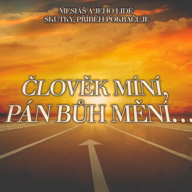 Obrázek epizody Skutky 35: Člověk míní, Pán Bůh mění... - Bohuslav Wojnar (26.2.2017)