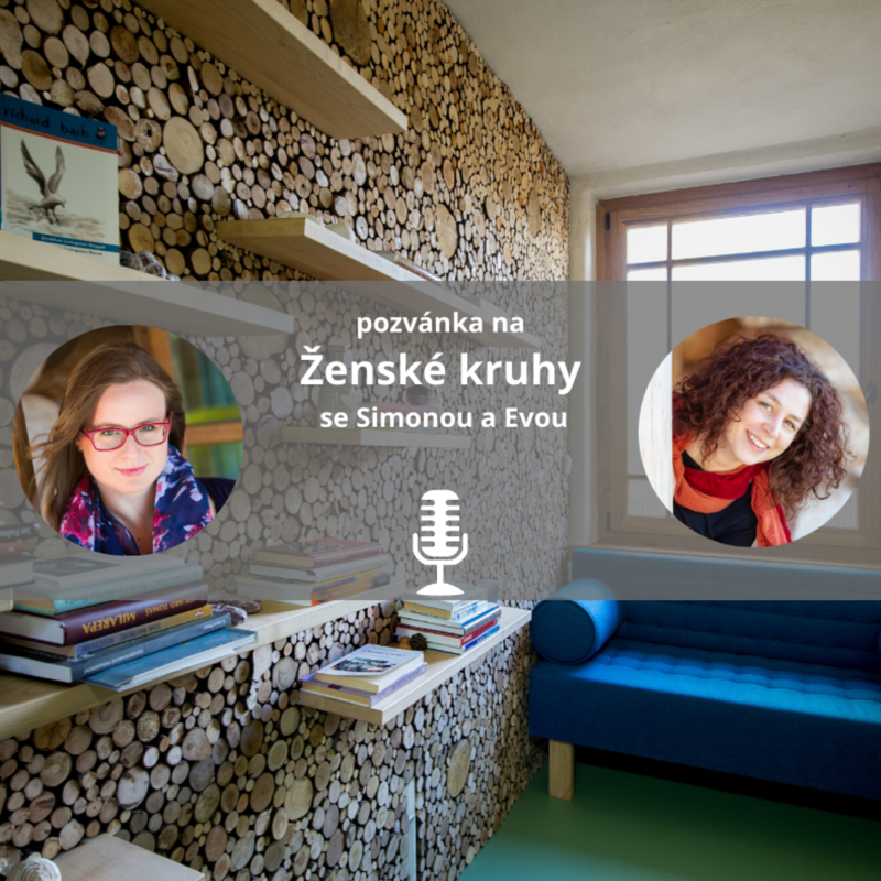 Obrázek epizody Ženské kruhy v AKADEMII se Simonou Trávníčkovou a Evou Mohauptovou #mojespokojenost