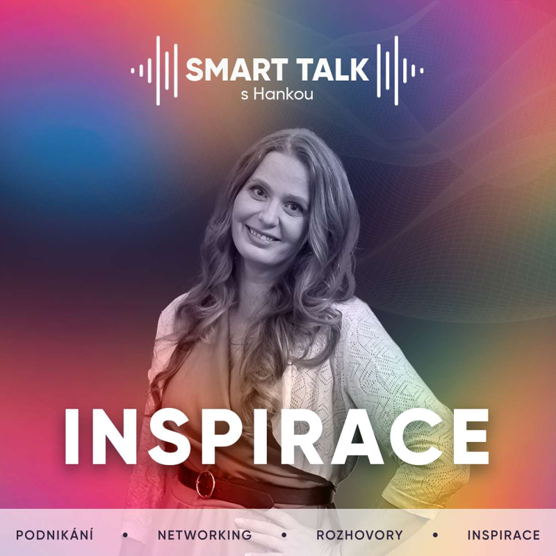 Obrázek epizody Podcast SMART TALK🎙inspirace: „Networking vám nefunguje? Zajímejte se.“