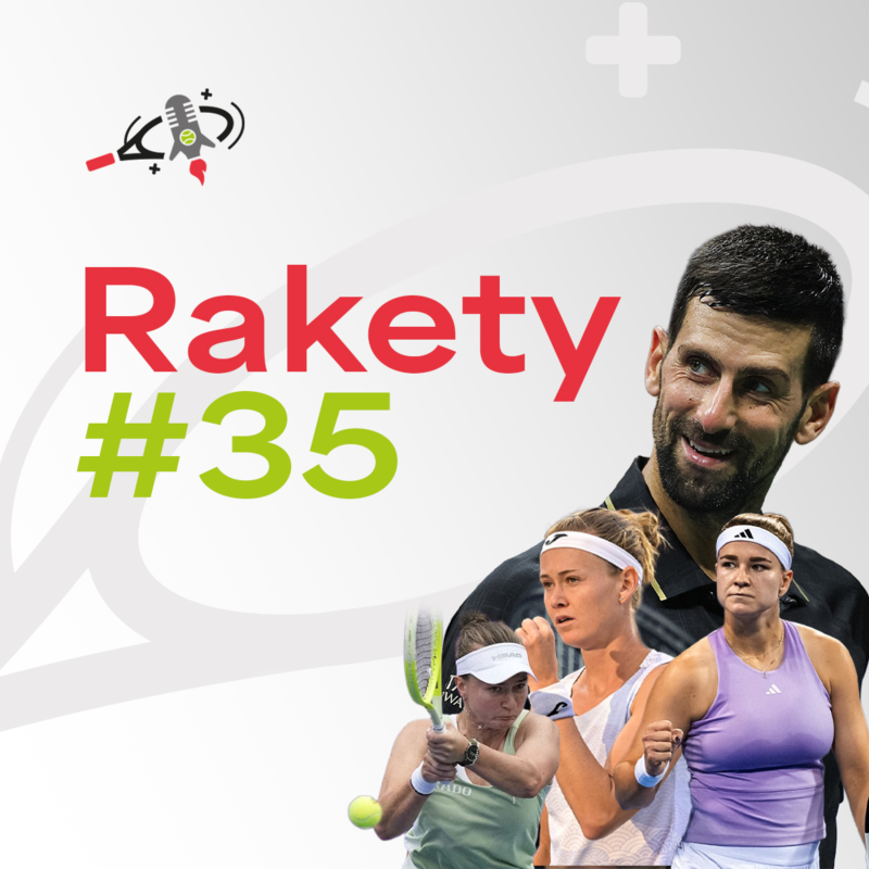 Obrázek epizody RAKETY #35 | Krejčíková se zranila, Muchová a Bouzková v osmifinále. Na scénu se vrací Djoković