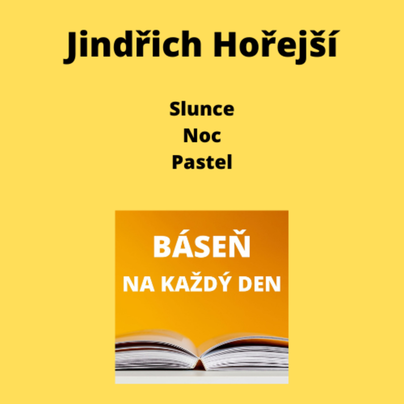 Obrázek epizody Jindřich Hořejší - Slunce + Noc + Pastel
