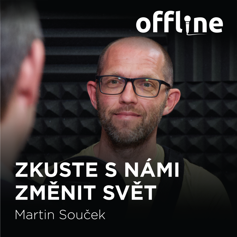 Obrázek epizody Martin Souček: Zkuste s námi změnit svět