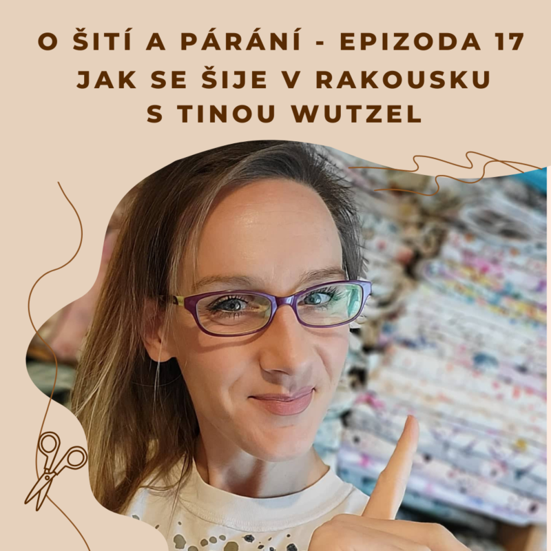 Obrázek epizody Epizoda 17 - Jak se šije v rakousku s Tinou Wutzel
