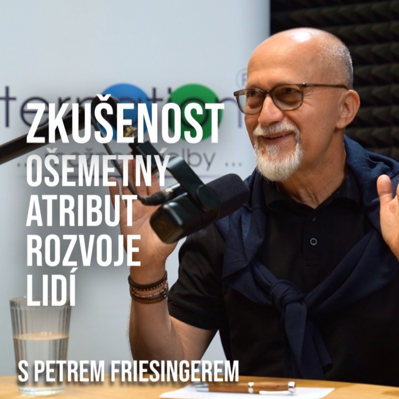 Obrázek epizody OUTCAST #5 Zkušenost - ošemetný atribut rozvoje lidí (s Petrem Friesingerem)