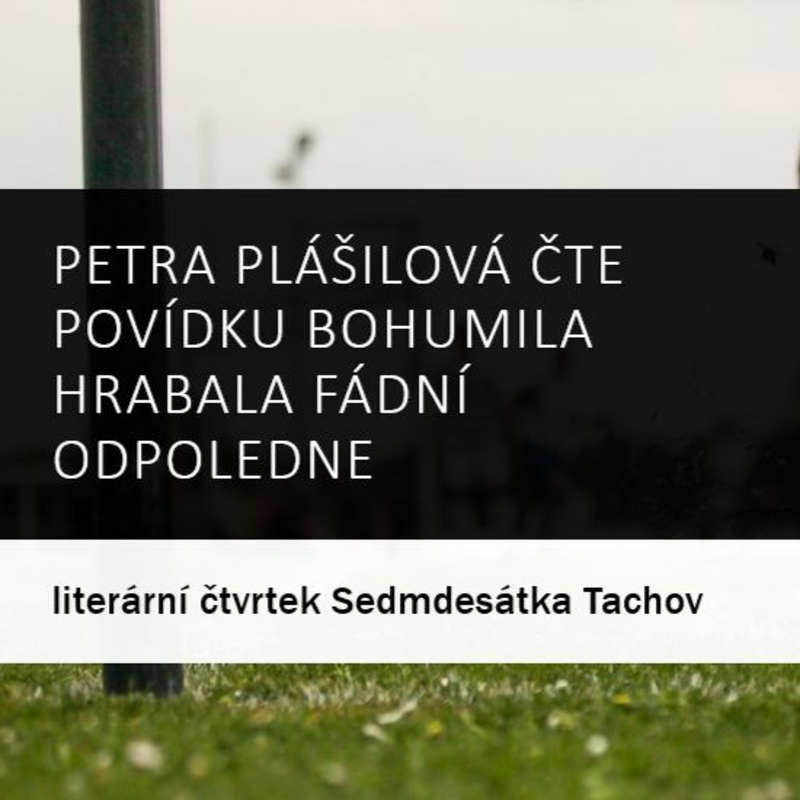 Obrázek epizody Petra Plášilová čte povídku Bohumila Hrabala Fádní odpoledne