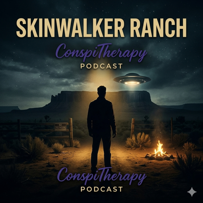 Obrázek epizody SKINWALKER RANCH: Paranormální jevy, které vyděsily i vědce | 2# ConspiTherapy