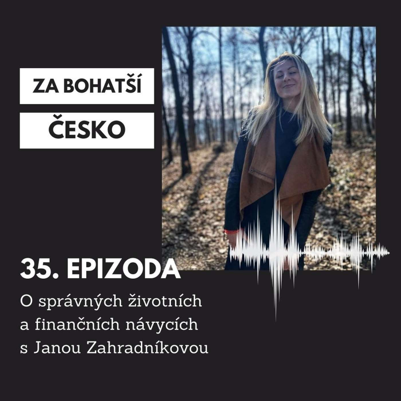 Obrázek epizody #35 O správných životních i finančních návycích s Janou Zahradníkovou