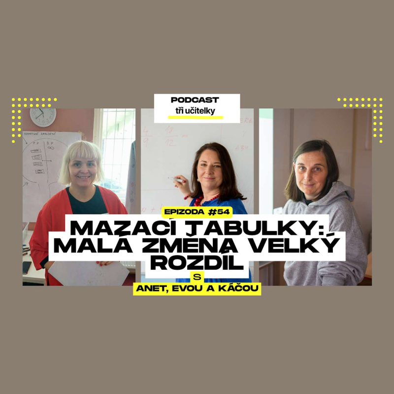 Obrázek epizody 54: Mazací tabulky: malá změna velký rozdíl
