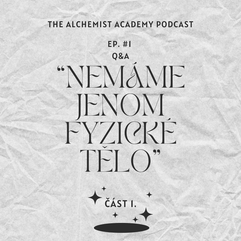 Obrázek epizody #1 Q&A "Nemáme jenom fyzické tělo" Část I.