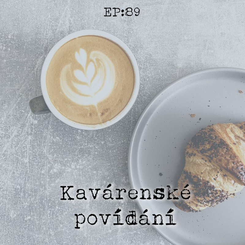 Obrázek epizody EP89: Kavárenské povídání