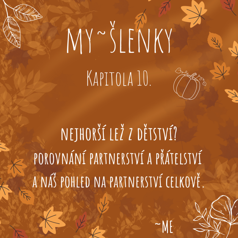 Obrázek epizody MY~ŠLENKY - Kapitola 10. Lži v dětství a pohledy na partnerství