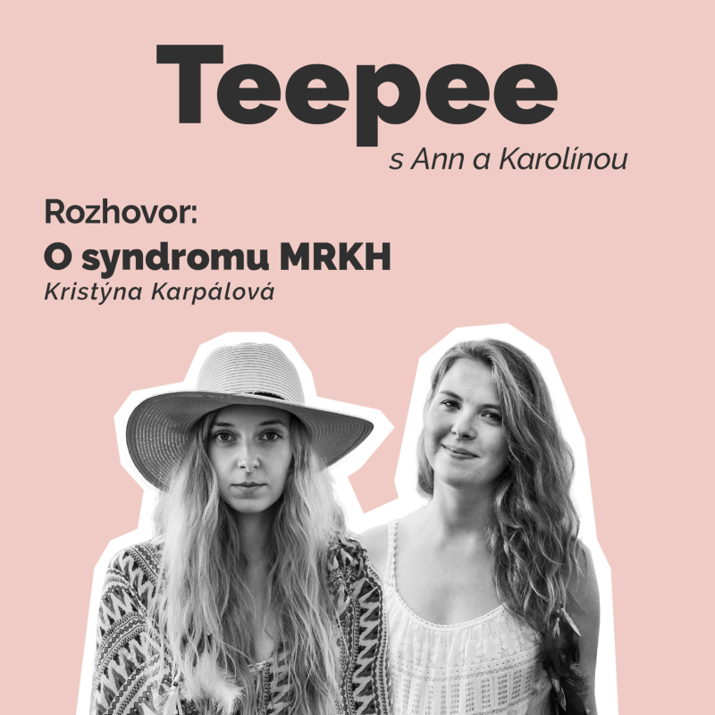 Obrázek epizody #1 Teepee: O syndromu MRKH s Kristýnou Karpálovou