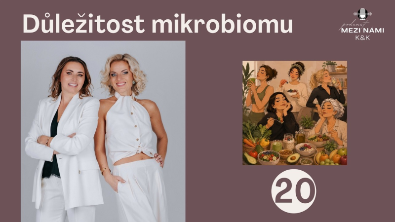 Obrázek epizody Mezi námi K&K (20) - Důležitost mikrobiomu
