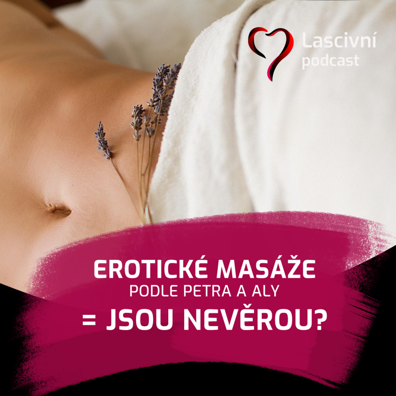Obrázek epizody 103 - Jsou erotické masáže nevěrou?
