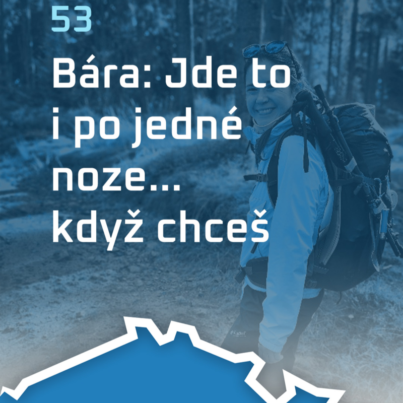 Obrázek epizody #53: Bára: Jde to i po jedné noze... když chceš