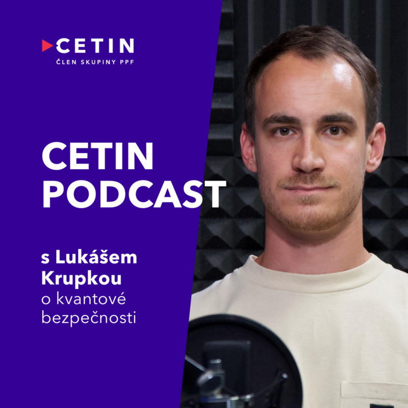 Obrázek epizody CETIN podcast – s Lukášem Krupkou o kvantové bezpečnosti