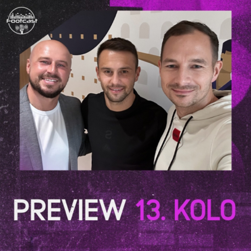 Obrázek epizody FOOTCAST PREVIEW | 13. kolo