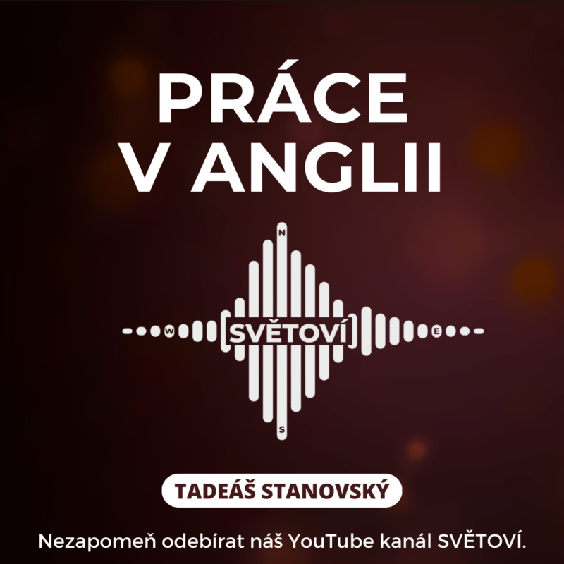 Obrázek epizody #5 Práce v Anglii | Tadeáš Stanovský