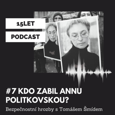 Obrázek epizody #7 Kdo zabil Annu Politkovskou?