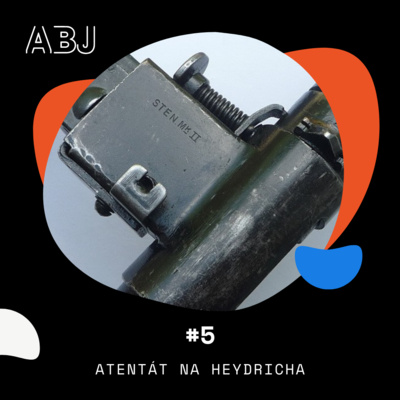 Obrázek epizody Odstranění nacisty Heydricha: Souvislosti a důsledky 05