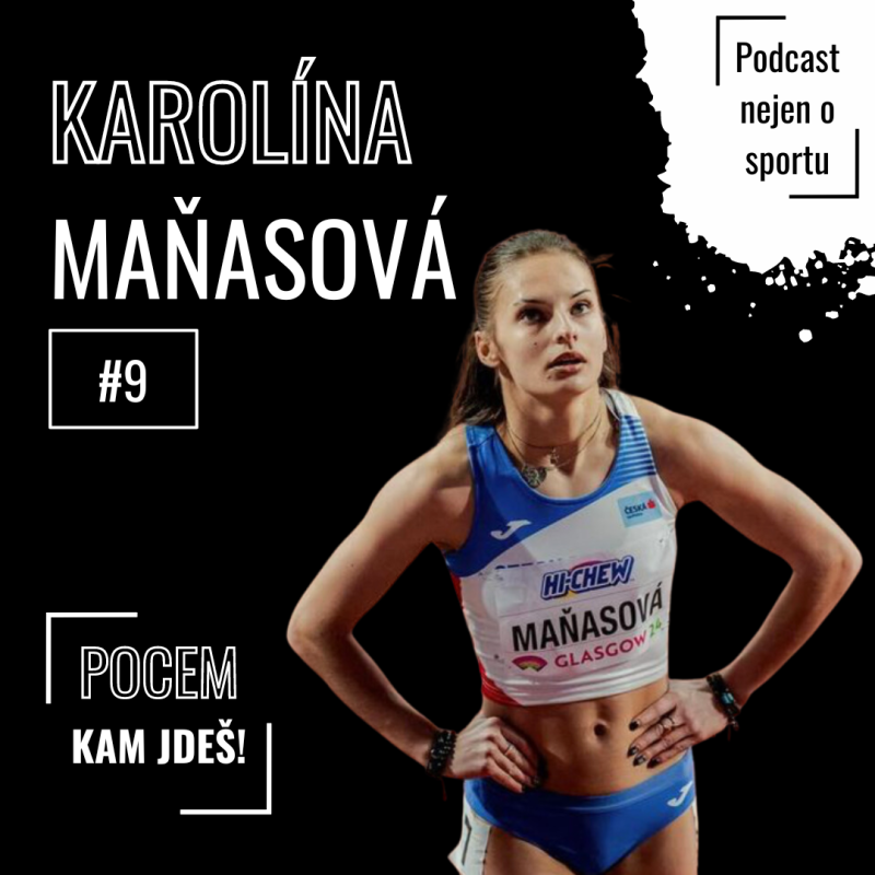 Obrázek epizody #9 Karolína Maňasová (atletika) | Pocem, kam jdeš!