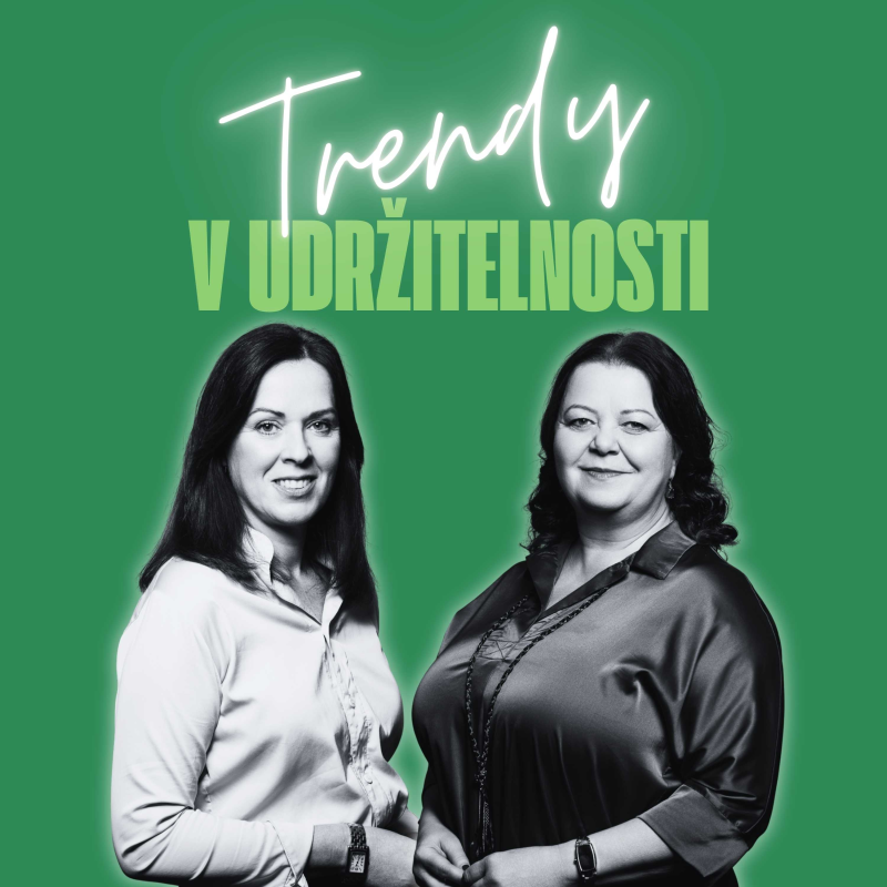 Obrázek epizody Trendy v udržitelnosti #67 – Edita Šilhánová a Marie Zemanová, Asociace udržitelného podnikání