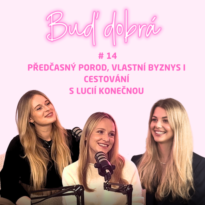 Obrázek epizody #14 Totální otevřenost s Lucií: O překonání strachu o nedonošené dítě, vlastním byznyse i cestování na kraj světa