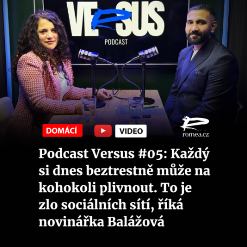 Obrázek epizody Podcast Versus #05: Každý si dnes beztrestně může na kohokoli plivnout. To je zlo sociálních sítí, říká novinářka Balážová