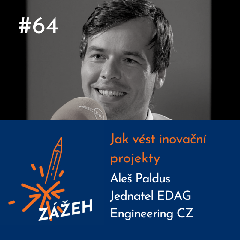 Obrázek epizody 64: Aleš Paldus | Jak vést inovační projekty