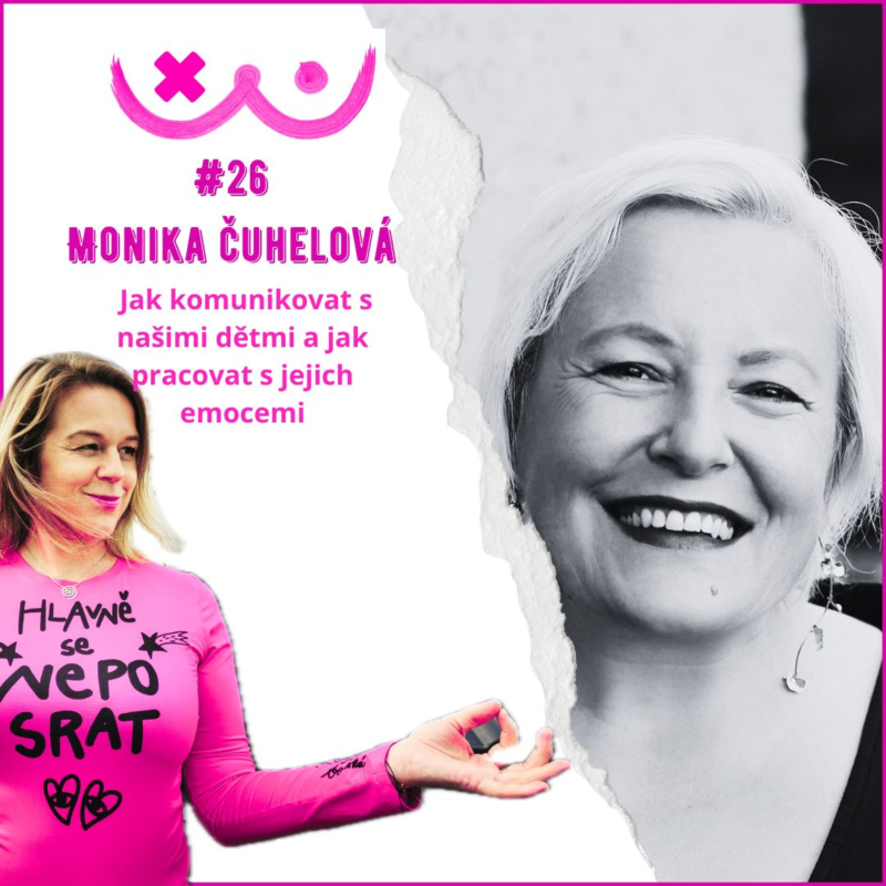 Obrázek epizody 26. Jak komunikovat s našimi dětmi a jak pracovat s jejich emocemi - Monika Čuhelová a Edita Strusková