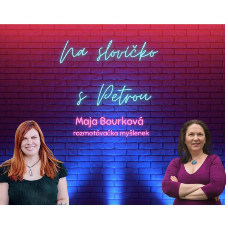 Obrázek epizody Na slovíčko s Petrou (host Maja Bourková)