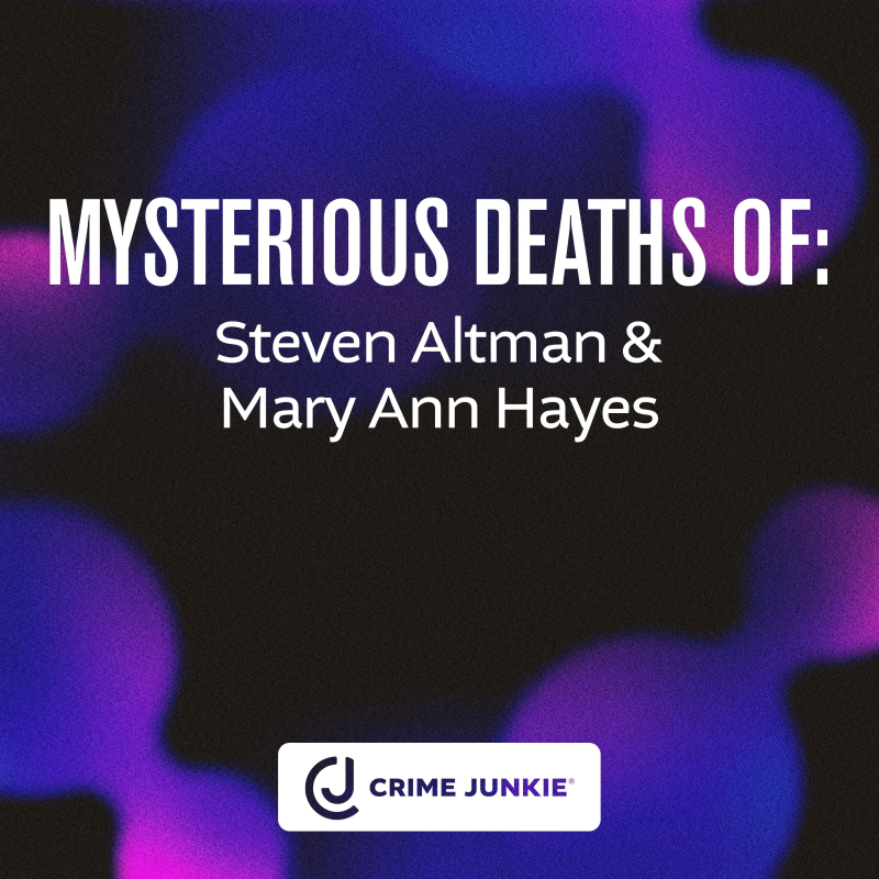 Obrázek epizody MYSTERIOUS DEATHS OF: Steven Altman & Mary Ann Hayes
