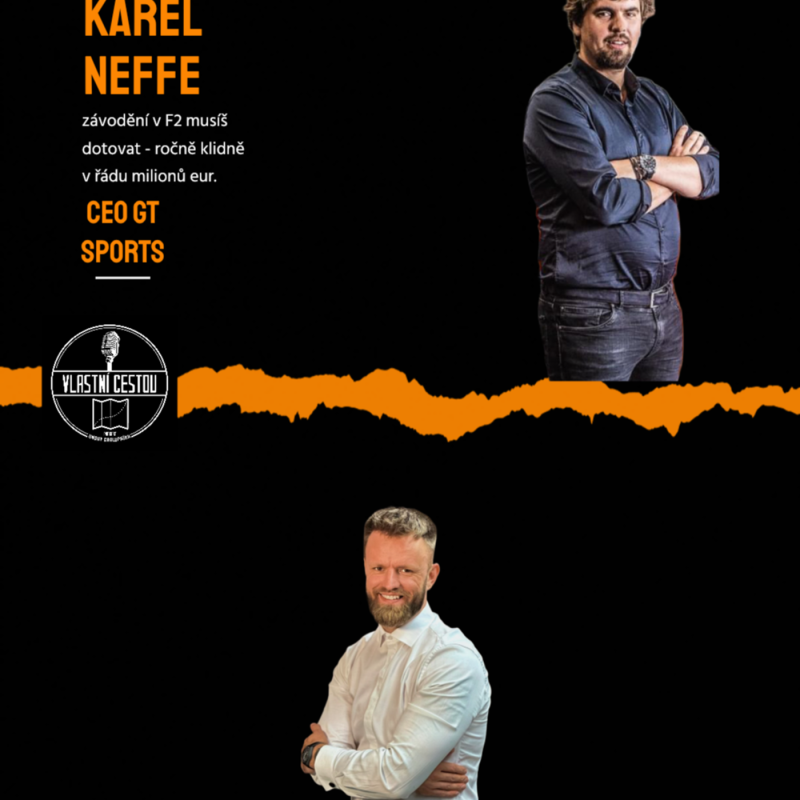 Obrázek epizody 46: Karel Neffe - závodění v F2 si musíš dotovat – ročně klidně v řádu milionů eur.