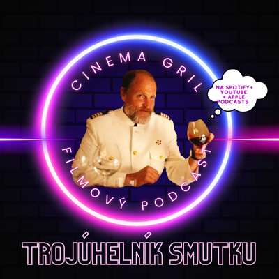 Obrázek epizody #18 Cinema Gril - Trojúhelník smutku