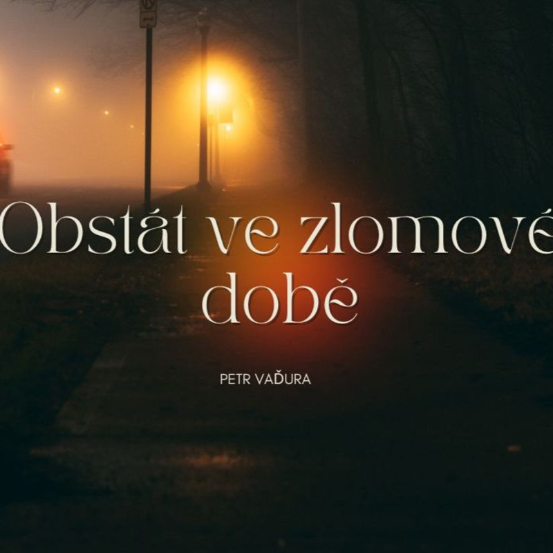 Obrázek epizody Obstát ve zlomové době