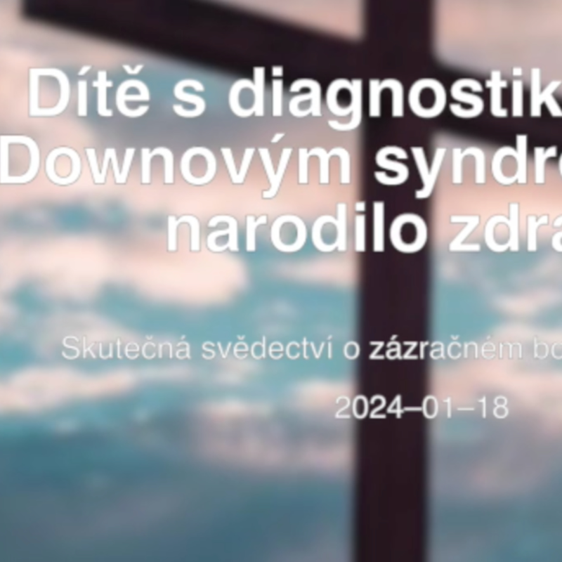 Obrázek epizody Navzdory diagnóze dítě po narození nemá příznaky Downova syndromu.