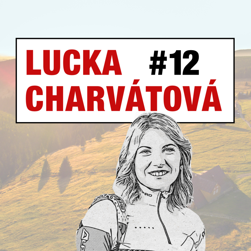 Obrázek epizody XII. Epizoda - Lucka Charvátová, krkonošská rodačka a česká reprezentantka v biatlonu