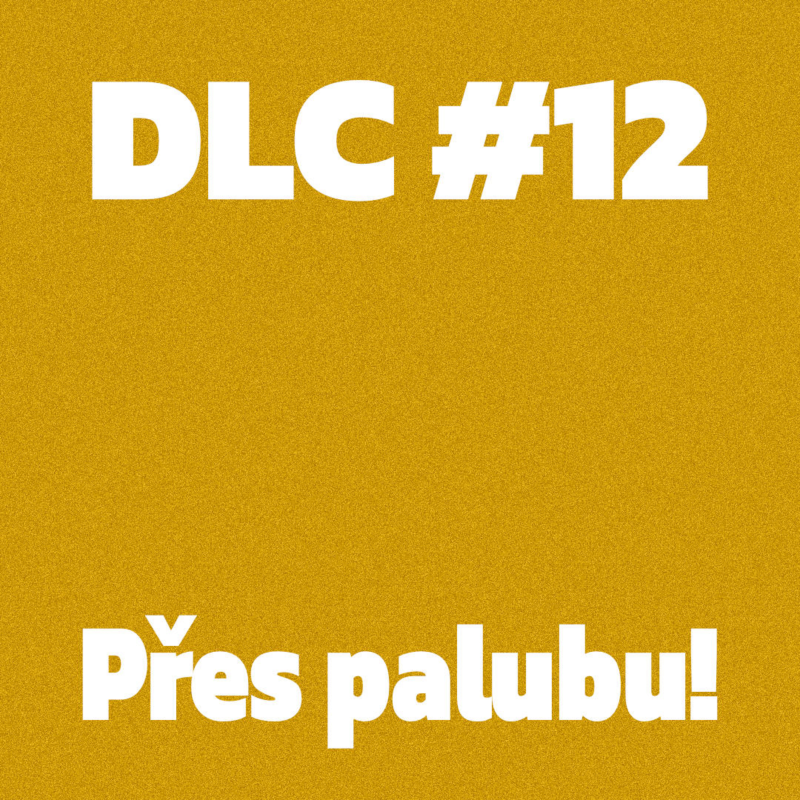 Obrázek epizody DLC #12 - Přes palubu!
