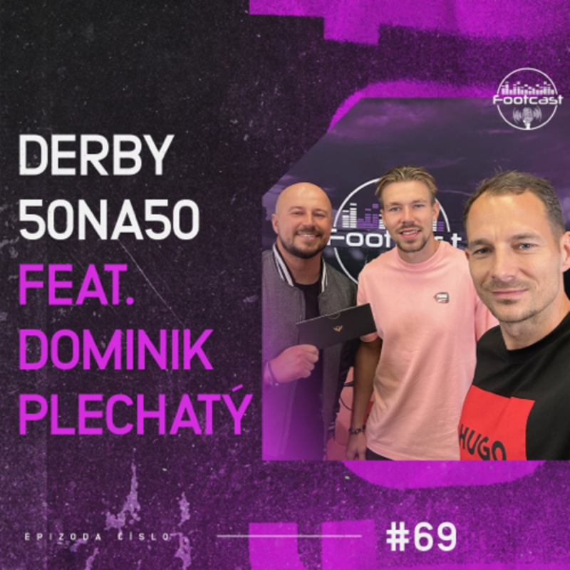Obrázek epizody FOOTCAST #69 | Derby 50na50 feat. Dominik Plechatý