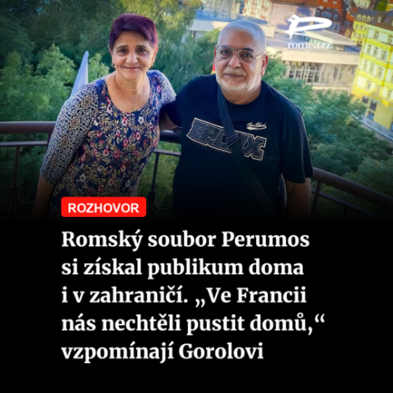 Obrázek epizody Romský soubor Perumos si získal publikum doma i v zahraničí. „Ve Francii nás nechtěli pustit domů,“ vzpomínají Gorolovi